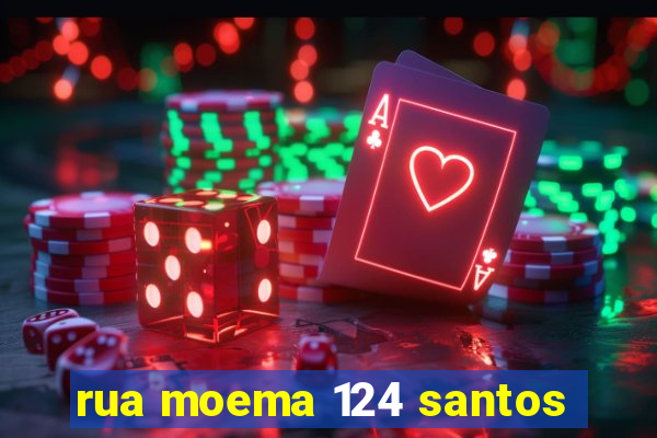 rua moema 124 santos